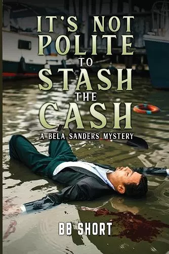 It's Not Polite to Stash the Cash cover