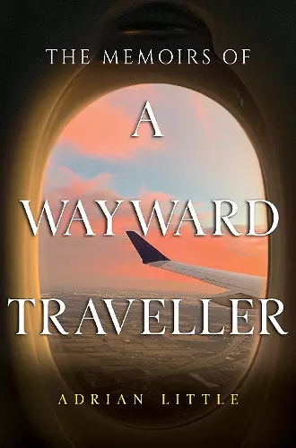 The Memoirs of a Wayward Traveller cover