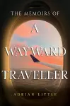 The Memoirs of a Wayward Traveller cover