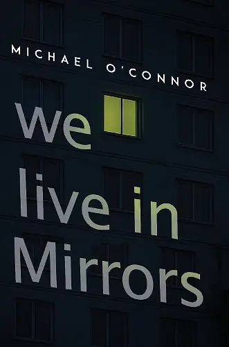 We Live in Mirrors cover