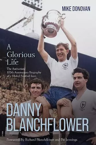 Danny Blanchflower, a Glorious Life cover