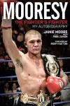 Mooresy - the Fighter's Fighter cover