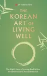 The Korean Art of Living Well cover