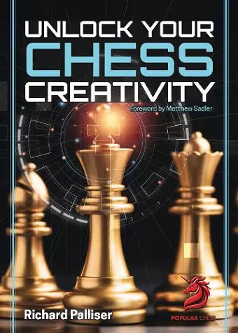 Unlock Your Chess Creativity cover