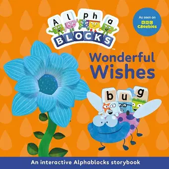 Wonderful Wishes: An Interactive Alphablocks Storybook cover