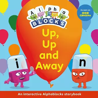 Up, Up and Away: An Interactive Alphablocks Storybook cover