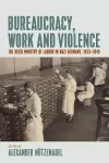 Bureaucracy, Work and Violence cover
