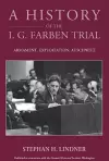 A History of the I.G. Farben Trial cover
