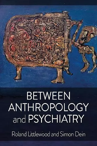 Between Anthropology and Psychiatry cover