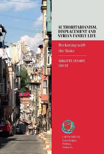 Authoritarianism, Displacement and Syrian Family Life cover