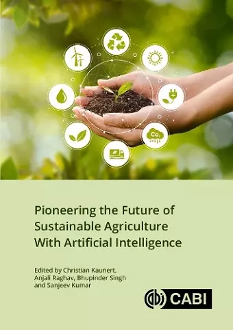 Pioneering the Future of Sustainable Agriculture With Artificial Intelligence cover