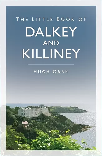 The Little Book of Dalkey and Killiney cover