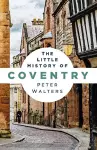 The Little History of Coventry cover