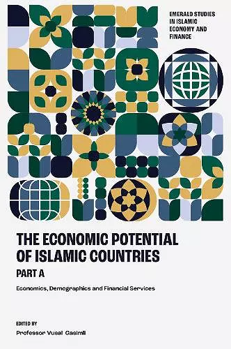 The Economic Potential of Islamic Countries, Part A cover