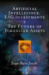 Artificial Intelligence, ESG investments and The Future of Tokenized Assets cover