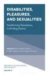 Disabilities, Pleasures, and Sexualities cover