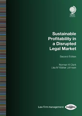 Sustainable Profitability in a Disrupted Legal Market, Second Edition cover