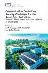 Communication, Control and Security Challenges for the Smart Grid cover