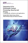 Generative AI for Multimedia Content Processing, Security and Privacy cover