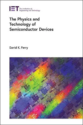 The Physics and Technology of Semiconductor Devices cover