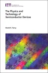 The Physics and Technology of Semiconductor Devices cover