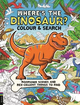 Where’s the Dinosaur? Colour and Search cover