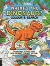 Where’s the Dinosaur? Colour and Search cover