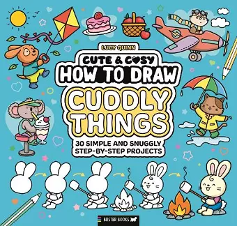 Cute & Cosy: How to Draw Cuddly Things cover
