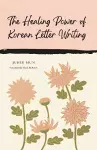 The Healing Power of Korean Letter Writing cover