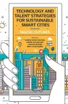 Technology and Talent Strategies for Sustainable Smart Cities cover