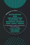 Developing and Implementing Teaching in Sensitive Subject and Topic Areas cover