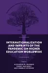 Internationalization and Imprints of the Pandemic on Higher Education Worldwide cover