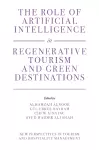 The Role of Artificial Intelligence in Regenerative Tourism and Green Destinations cover