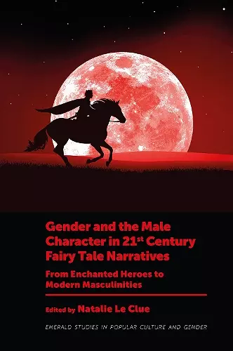 Gender and the Male Character in 21st Century Fairy Tale Narratives cover