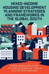 Mixed-Income Housing Development Planning Strategies and Frameworks in the Global South cover