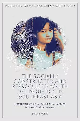 The Socially Constructed and Reproduced Youth Delinquency in Southeast Asia cover