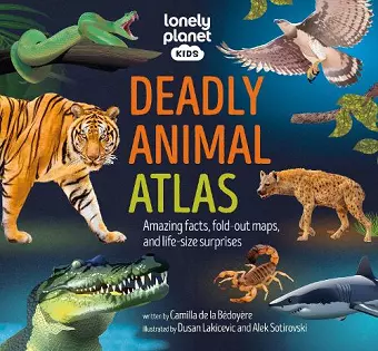 Lonely Planet Kids Deadly Animal Atlas cover