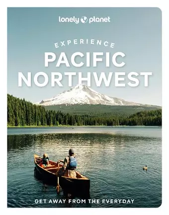 Lonely Planet Experience Pacific Northwest cover