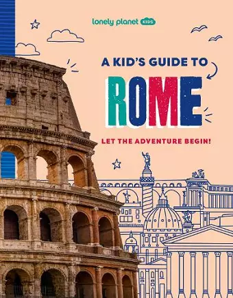 Lonely Planet Kids A Kid's Guide to Rome cover