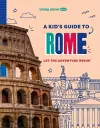 Lonely Planet Kids A Kid's Guide to Rome cover