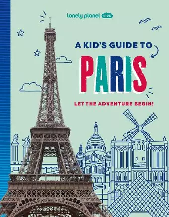 Lonely Planet Kids A Kid's Guide to Paris cover