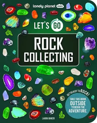 Lonely Planet Kids Let's Go Rock Collecting cover