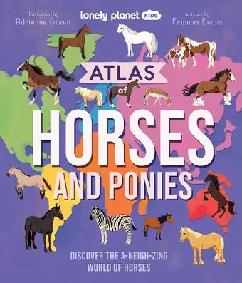 Lonely Planet Kids Atlas of Horses and Ponies cover