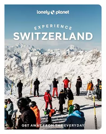 Lonely Planet Experience Switzerland cover
