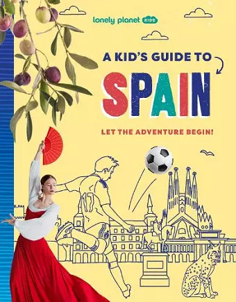 Lonely Planet Kids A Kid's Guide to Spain cover