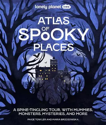 Lonely Planet Kids Atlas of Spooky Places cover