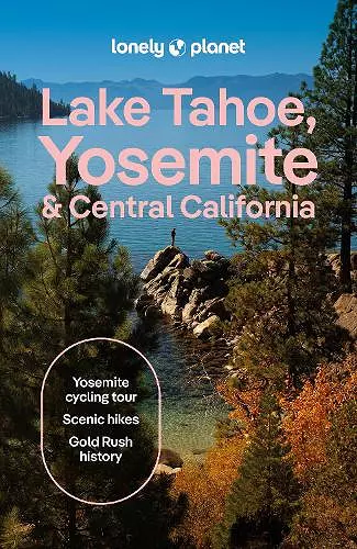 Lonely Planet Lake Tahoe, Yosemite and Central California cover