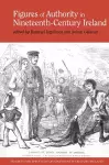 Figures of Authority in Nineteenth-Century Ireland cover