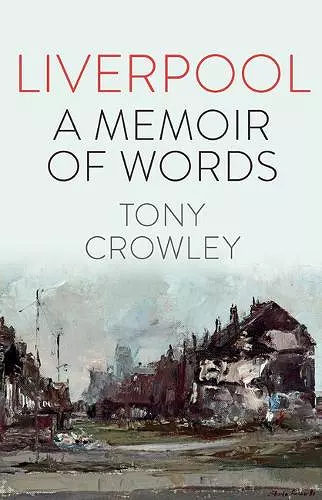 Liverpool: A Memoir of Words cover