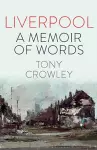 Liverpool: A Memoir of Words cover